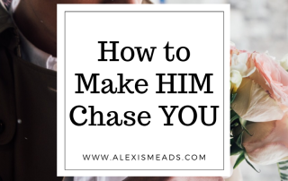 how to make him actually chase you